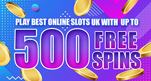 Play Best Online Slots UK With Up to 500 Free Spins